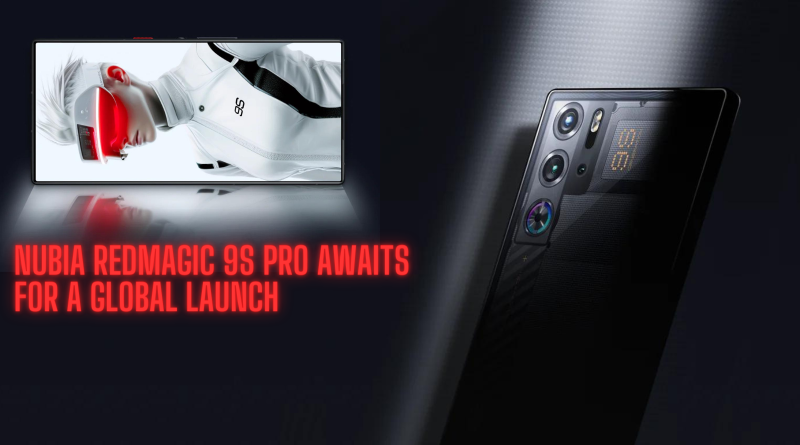 Nubia Redmagic 9s Pro launched globally